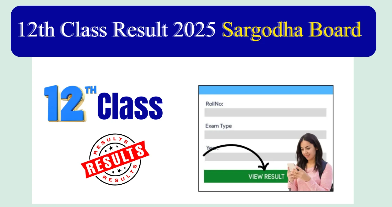 12th Class Result 2025 Sargodha Board – Roll Number, Name & SMS Check