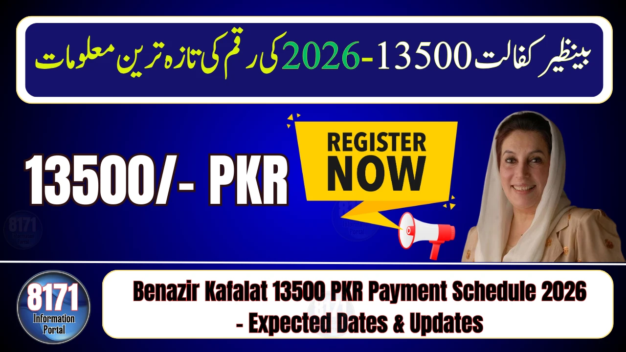 Benazir Kafalat 13500 PKR Payment Schedule 2026 – Expected Dates & Updates