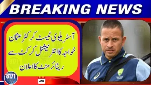 Usman Khawaja Announces Retirement from International Cricket