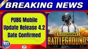 PUBG Mobile 4.2 Update Release Date Confirmed