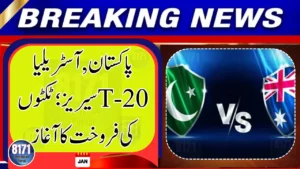 Pakistan vs Australia T20 Series: Ticket Sales Begin